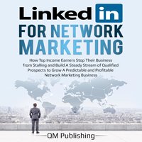 LinkedIn for Network Marketing - QM Publishing