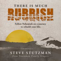 There Is Much Rubbish - Steve Stutzman