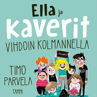 Ella ja kaverit vihdoin kolmannella - Timo Parvela