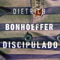 Discipulado - Dietrich Bonhoeffer