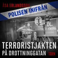 Terroristjakten på Drottninggatan - Åsa Erlandsson