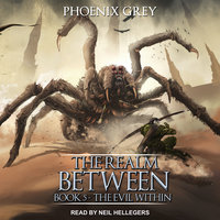 The Realm Between: The Evil Within - Phoenix Grey