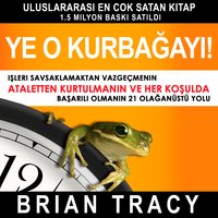 Ye O Kurbağayı! - Brian Tracy