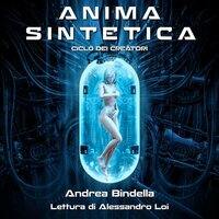 Anima Sintetica - Andrea Bindella