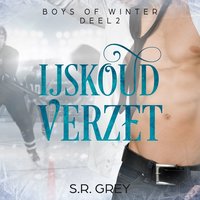 IJskoud verzet: Deel 2 van Boys of Winter - S.R. Grey