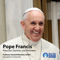 Pope Francis: Preacher, Teacher, and Reformer - Gerard Mannion