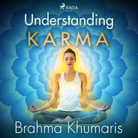 Understanding Karma - Brahma Khumaris