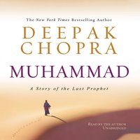 Muhammad: A Story of the Last Prophet - Deepak Chopra