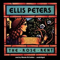 The Rose Rent: The Thirteenth Chronicle of Brother Cadfael - Ellis Peters