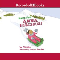 Have Fun, Anna Hibiscus - Atinuke