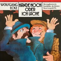 Wolfgang Ecke: Hände hoch oder ich lache - Wolfgang Ecke