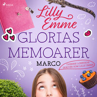 Glorias memoarer: Marco - Lilly Emme