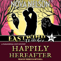 Happily Hereafter: A Paranormal Cozy Mystery - Nova Nelson