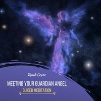 Meeting Your Guardian Angel: Guided Meditation - Mark Cosmo