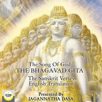 The Song of God; The Bhagavad Gita; The Sanskrit Verses, English Translation - Unknown