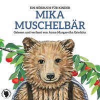 Mika Muschelbär - Anna-Margaretha Griefahn