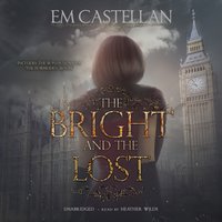 The Bright and the Lost - EM Castellan