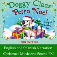 Perro Noel/Doggy Claus: A Bilingual Holiday Tale - Derek Taylor Kent