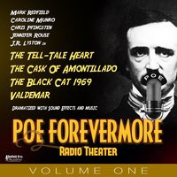 Poe Forevermore Radio Theater Volume One: Four Poe Tales of Terror Dramatized! - Mark Redfield, Tony Tsendeas, Edgar Allan Poe
