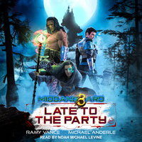 Late to The Party - Michael Anderle, Ramy Vance