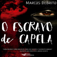O escravo de capela - Marcos DeBrito