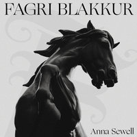 Fagri Blakkur - Anna Sewell