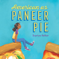 American as Paneer Pie - Supriya Kelkar