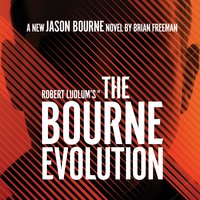 Robert Ludlum's™ The Bourne Evolution - Brian Freeman