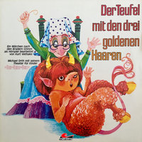 Der Teufel mit den drei goldenen Haaren - Gebrüder Grimm, Kurt Vethake