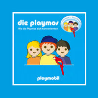 Die Playmos: Wie die Playmos sich kennenlernten - Simon X. Rost, Florian Fickel