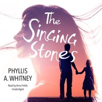 The Singing Stones - Phyllis A. Whitney