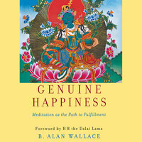 Genuine Happiness - B. Alan Wallace, Dalai Lama