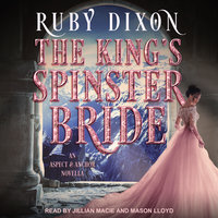The King's Spinster Bride - Ruby Dixon