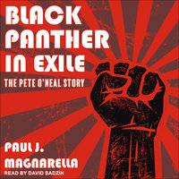 Black Panther in Exile: The Pete O'Neal Story - Paul J. Magnarella