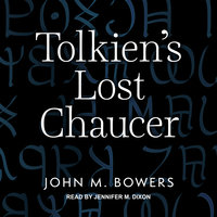 Tolkien's Lost Chaucer - John M. Bowers