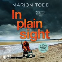 In Plain Sight: Detective Clare Mackay Book 2 - Marion Todd