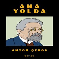 Anayolda - Anton Çehov