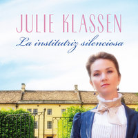 La institutriz silenciosa - Julie Klassen