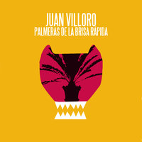 Palmeras de la brisa rápida - Juan Villoro