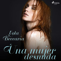 Una mujer desnuda - Lola Beccaria
