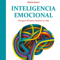 Inteligencia emocional - Marta Guerri