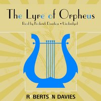 The Lyre of Orpheus: The Cornish Trilogy, Book 3 - Robertson Davies