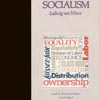 Socialism: An Economic and Sociological Analysis - Ludwig von Mises
