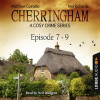 Cherringham, Episodes 7–9: A Cosy Crime Series Compilation - Matthew Costello, Neil Richards