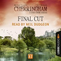 Final Cut: Cherringham, Episode 17 - Matthew Costello, Neil Richards