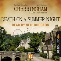 Death on a Summer Night: Cherringham, Episode 12 - Matthew Costello, Neil Richards