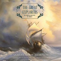 The Great Explorers: The European Discovery of America - Samuel Eliot Morison