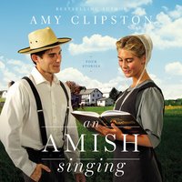 An Amish Singing: Four Stories - Amy Clipston