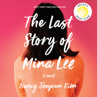 The Last Story of Mina Lee - Nancy Jooyoun Kim