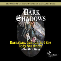 Barnabas, Quentin and the Body Snatchers - Marilyn Ross